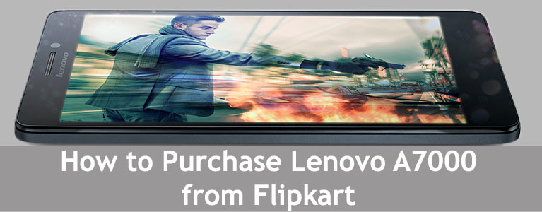 How to purchase A7000 Flipkart