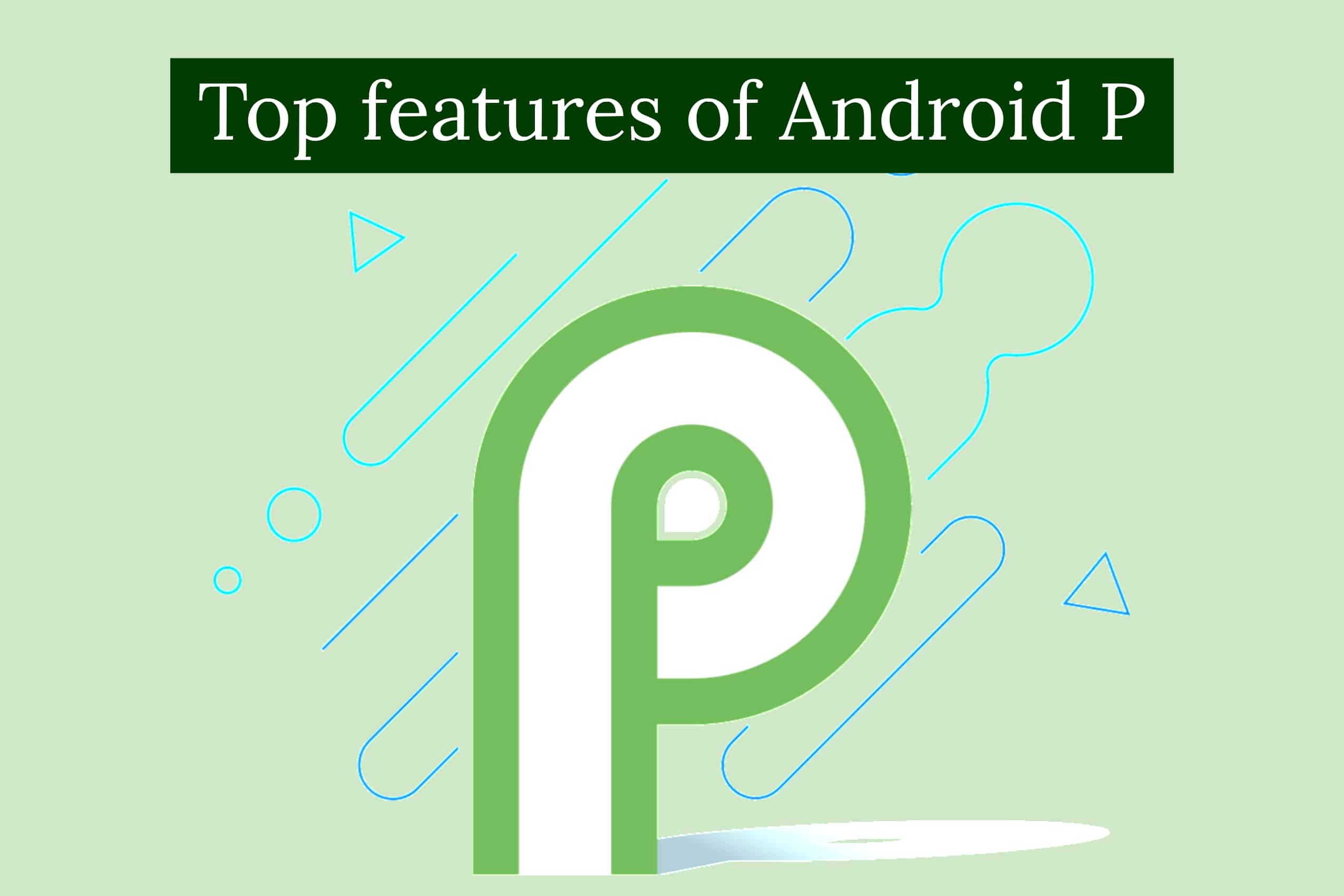 Android P features