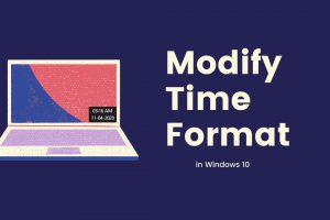 Modify Time Format in Windows 10