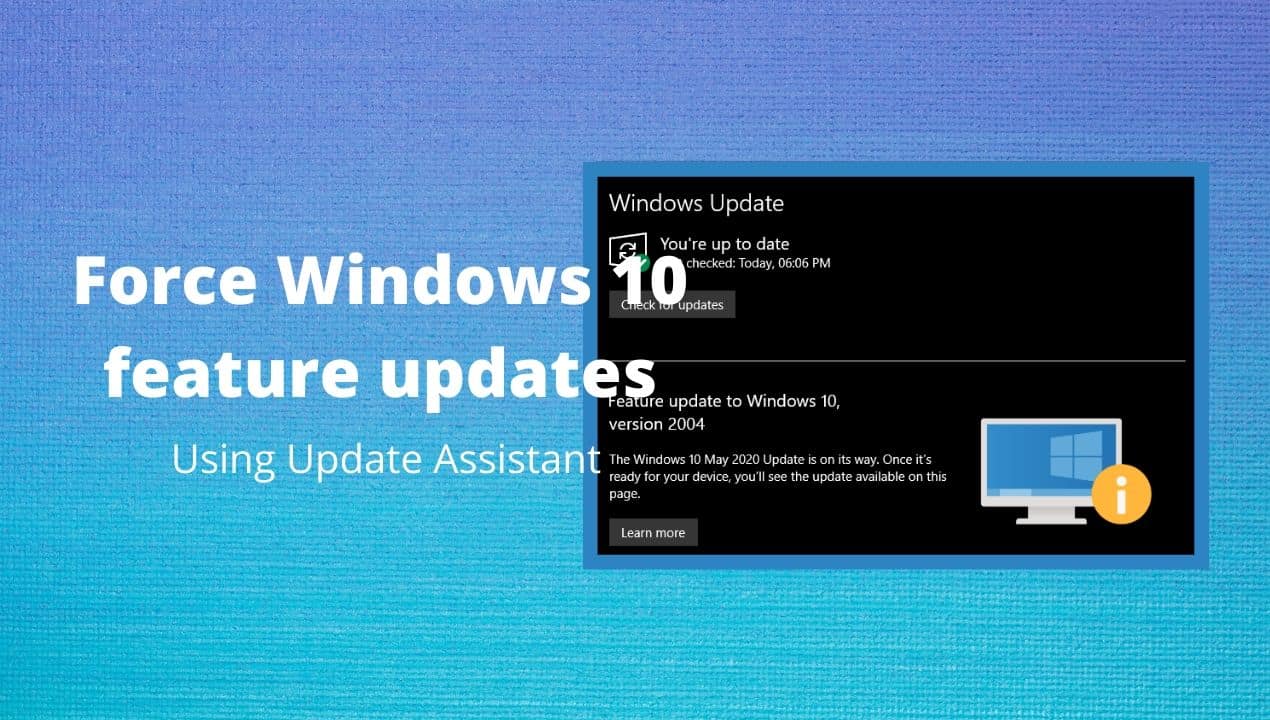 Force Windows 10 feature updates