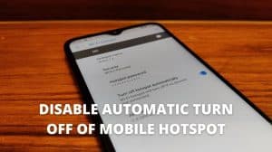 Stop Android hotspot from turning off automatically