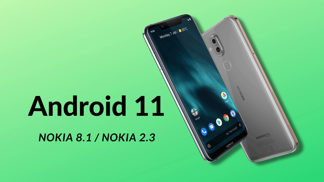 Android 11 for Nokia 8.1 & Nokia 2.3 download manually