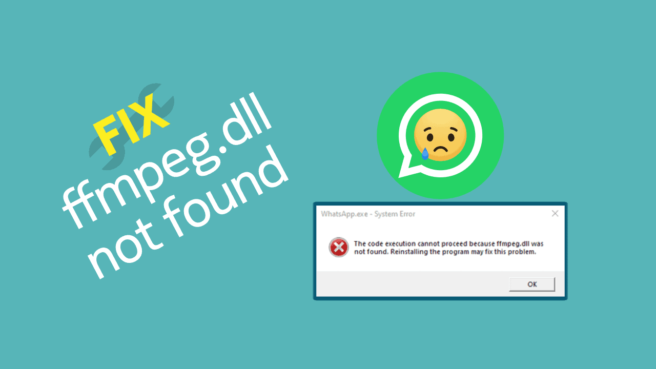 Fix ffmpeg.dll not found error in WhatsApp