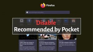 Disable Recommended by Pocket from Firefox's New Tab page