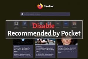Disable Recommended by Pocket from Firefox's New Tab page