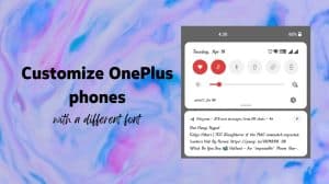 Customize OnePlus phones with a different font style
