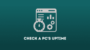 Check uptime of Windows PC