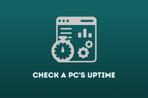 Check uptime of Windows PC