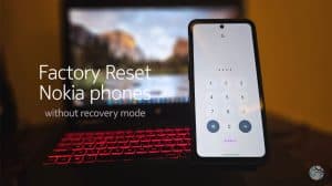 How to factory reset hmd Nokia phones without recovery mode