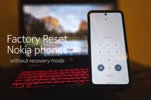 How to factory reset hmd Nokia phones without recovery mode