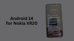 Android 14 for Nokia XR20